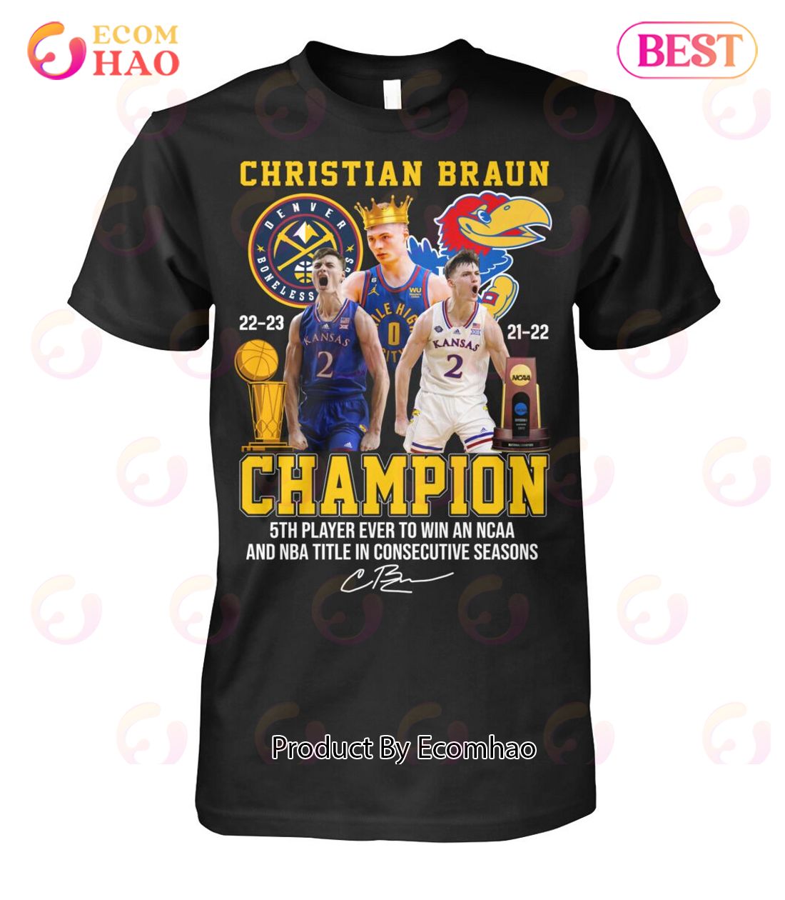 Christian Braun Champion 5th Player Ever To Win An NCAA And NBA Title In Consecutive Seasons T-Shirt