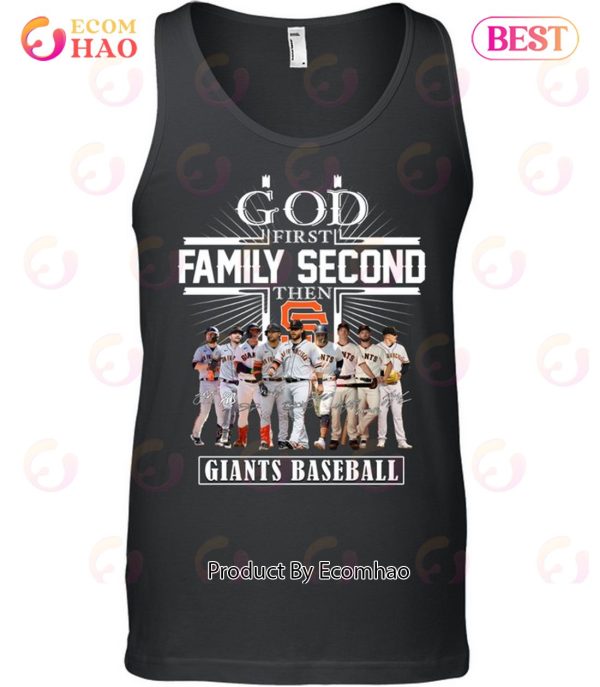 GOD First Family Second Then Giants Baseball T-Shirt
