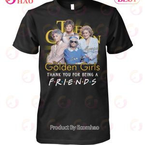 The Golden Girls Thank You For Being A Friends T-Shirt