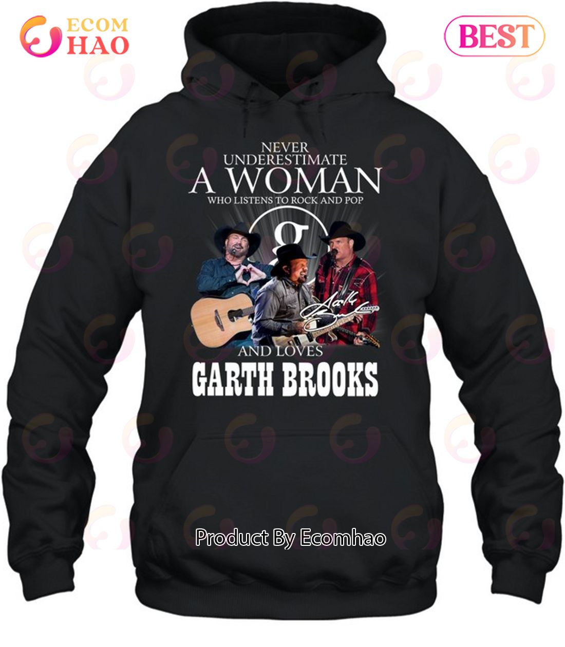 Never Underestimate A Woman Who Listen To Rock And Pop And Loves Garth Brooks T-Shirt