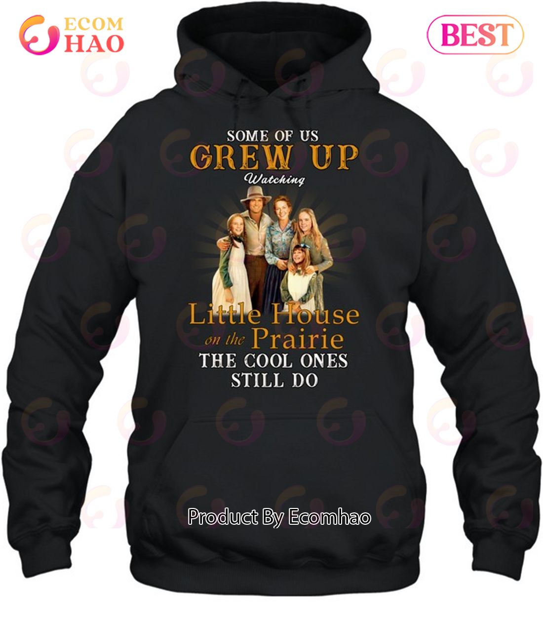 Some Of Us Grew Up Watching Little House On The Prairie The Cool Ones Still Do T-Shirt