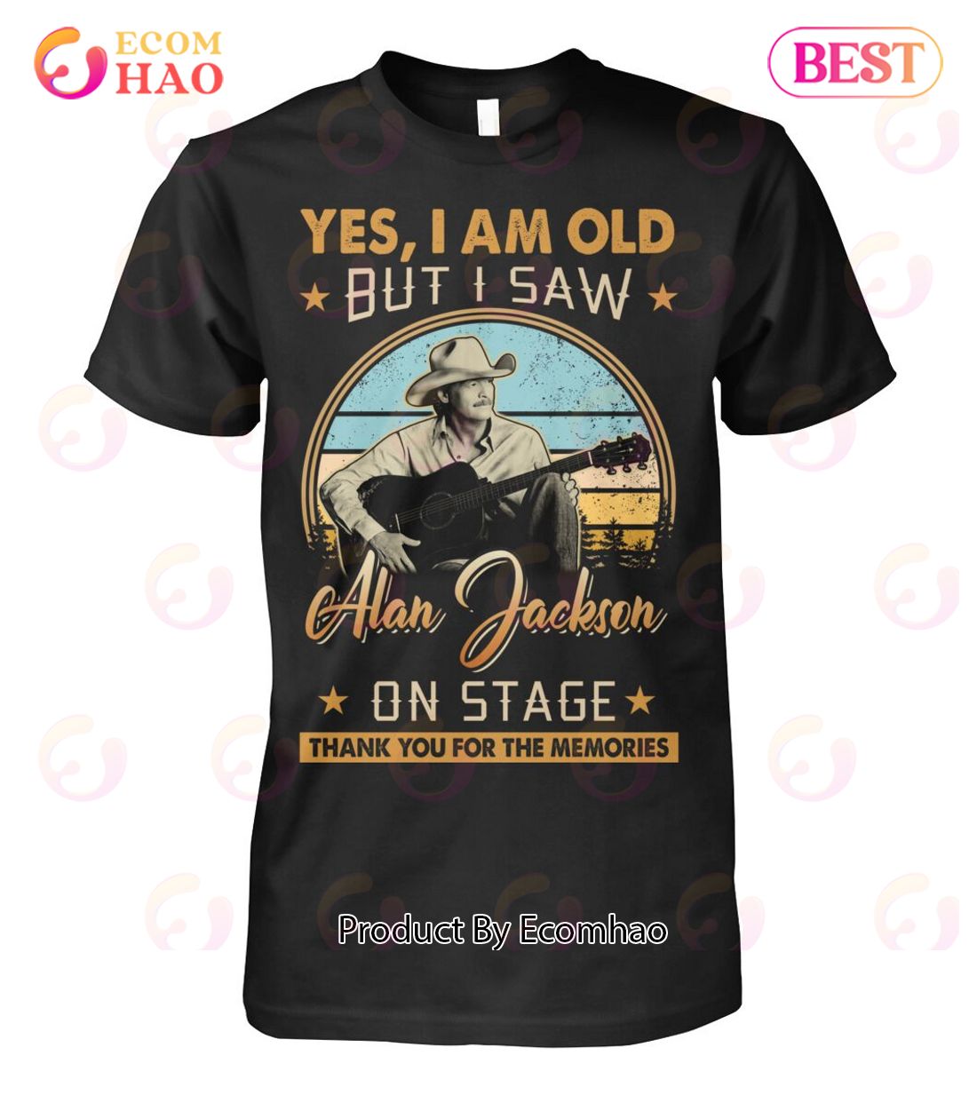 Yes I’m Old But I Saw Alan Jackson On Stage Thank You For The Memories T-Shirt