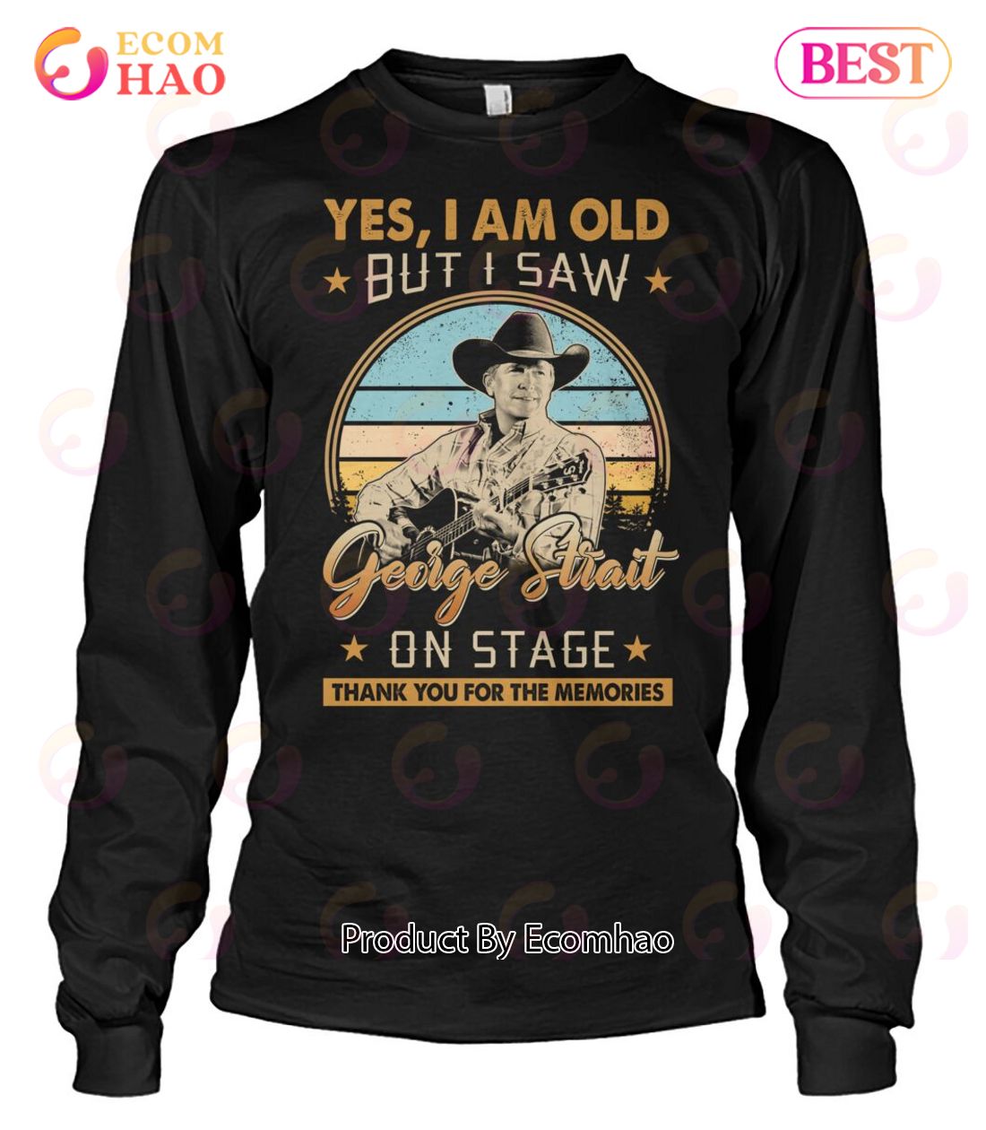Yes I’m Old But I Saw George Strait On Stage Thank You For The Memories T-Shirt