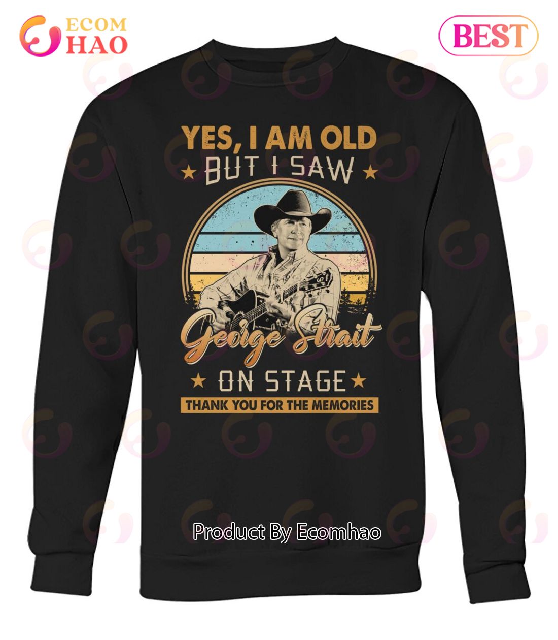 Yes I’m Old But I Saw George Strait On Stage Thank You For The Memories T-Shirt