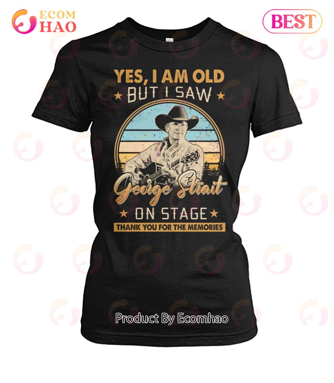 Yes I’m Old But I Saw George Strait On Stage Thank You For The Memories T-Shirt