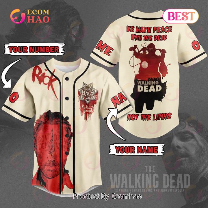 PREMIUM The Walking Dead We Make Peace With The Dead Not The Living Custom Jersey Shirt