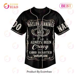 PREMIUM Waylon Jennings I’ve Always Been Crazy With Good Hearted Woman Baseball Jersey