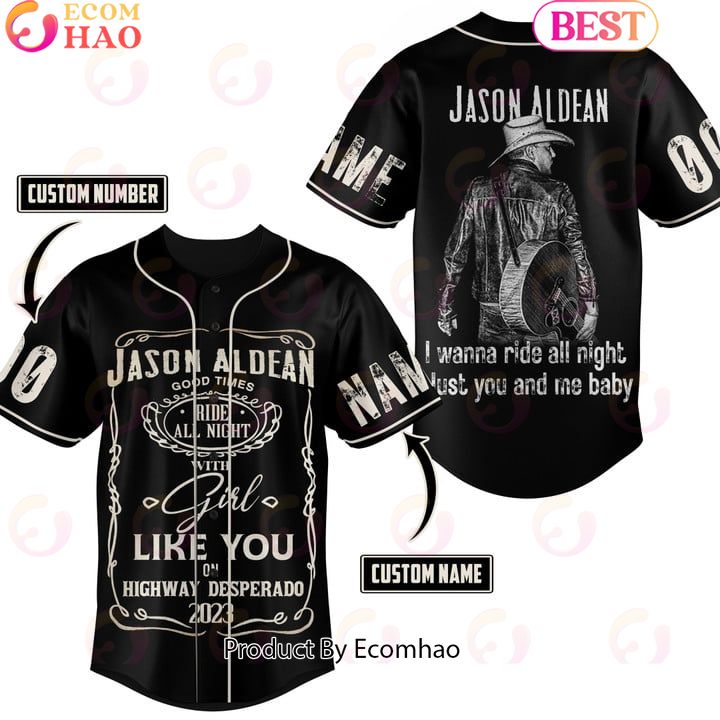 NEW] Jason Aldean I Wanna Ride All Right Just You And Me Baby Custom Baseball Jersey