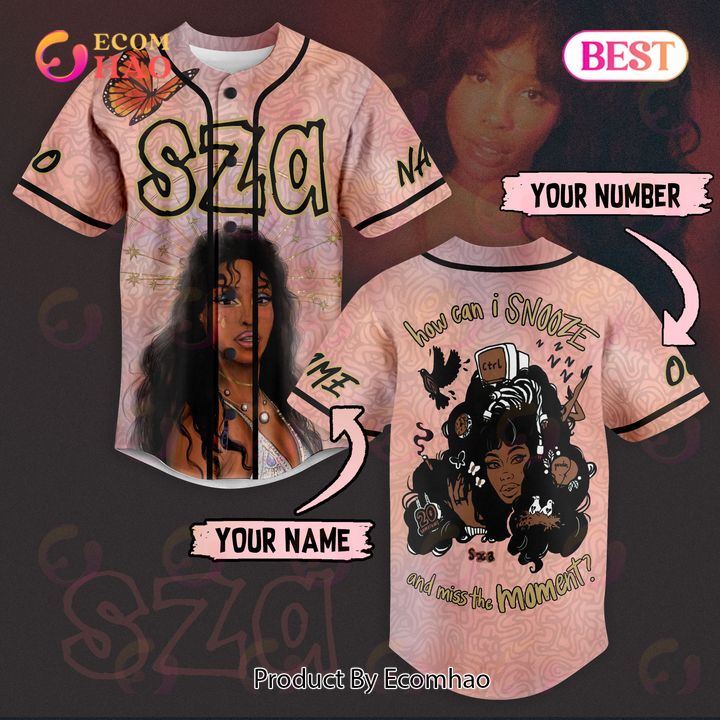 PREMIUM SZA How Can I Snooze And Miss The Moment Custom Baseball Jersey