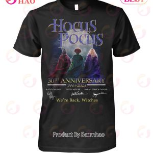 Hocus Pocus 30th Anniversary 1993 – 2023 We’re Back Witches T-Shirt