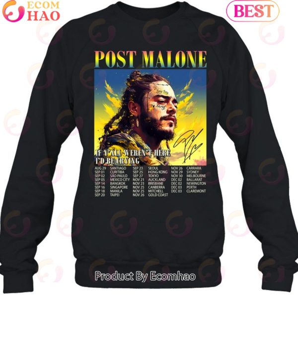 If Y’all Weren’t Here I’d Be Crying Tour 2023 – Post Malone Unisex T-Shirt