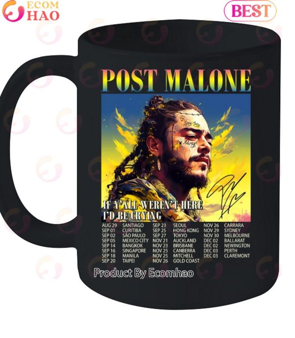 If Y’all Weren’t Here I’d Be Crying Tour 2023 – Post Malone Unisex T-Shirt