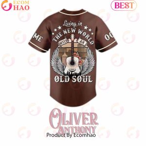 Personalized Oliver Anthony Living In The New World Old Soul Baseball Jersey