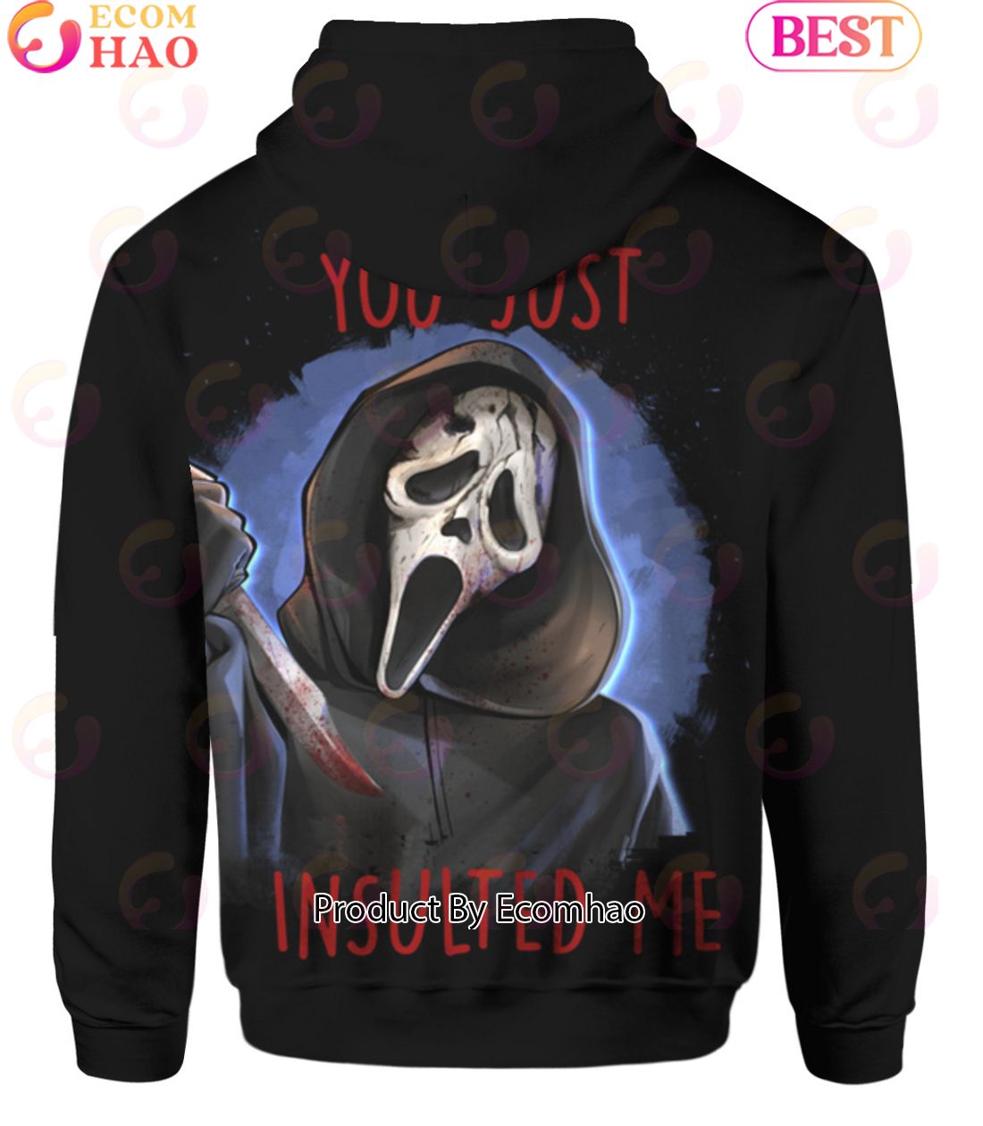 Ghostface You Just Insulted Me Hoodie - Ecomhao Store