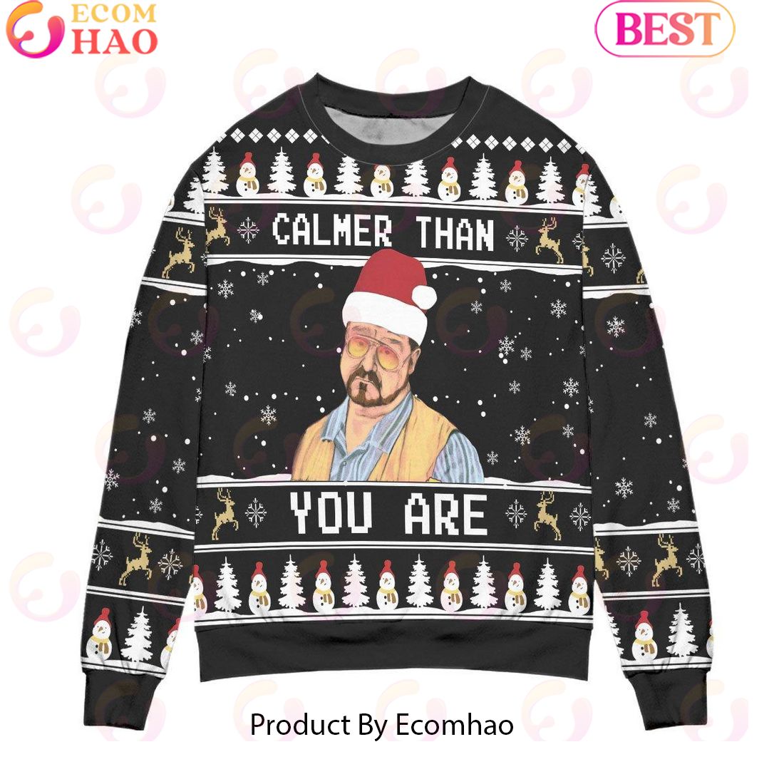 The Big Lebowski Calmer Than You Are Ugly Christmas Sweater – All Over Print 3D Sweater – Black