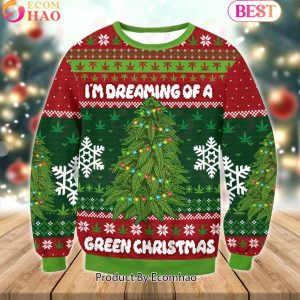 I’m Dreaming Of A Green Christmas Ugly Sweatwer