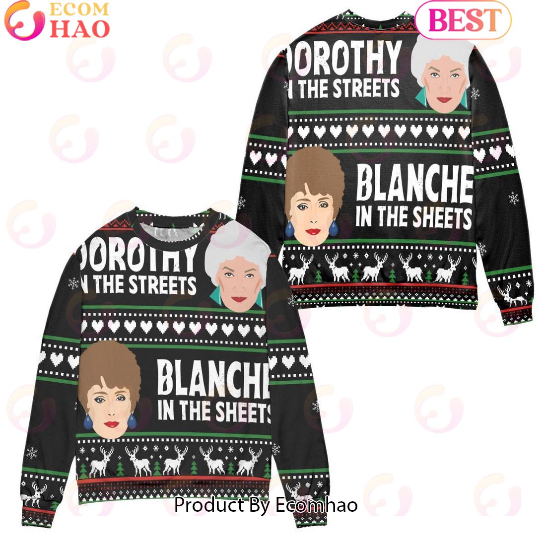 The Golden Girls Dorothy In The Streets Blanche In The Sheets Ugly Christmas Sweater – All Over Print 3D Sweater