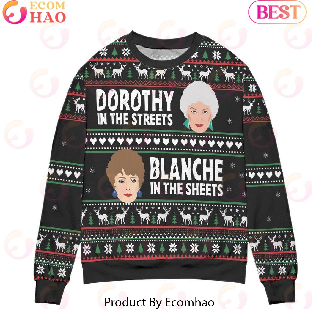 The Golden Girls Dorothy In The Streets Blanche In The Sheets Ugly Christmas Sweater – All Over Print 3D Sweater