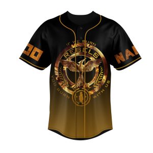 Personalized If We Burn You Burn With Us Rebels The Hunger Games Baseball Jersey