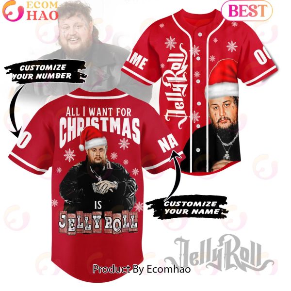 All I Want For Christmas Is Jelly Roll Personalized Baseball Jersey