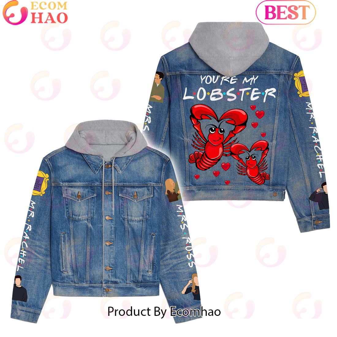 You’re My Lobster Mr. Rachel And Mrs. Ross Friends Hooded Denim Jacket