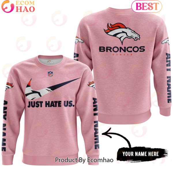 Just Hate Us Pink Custom Name Denver Broncos Hoodie