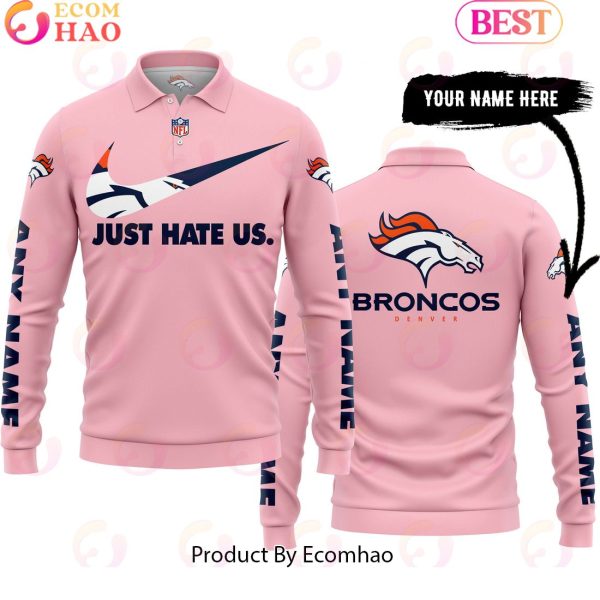 Just Hate Us Pink Custom Name Denver Broncos Hoodie