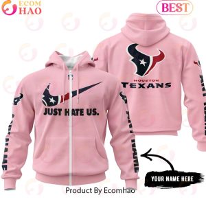 Just Hate Us Pink Custom Name Houston Texans Hoodie