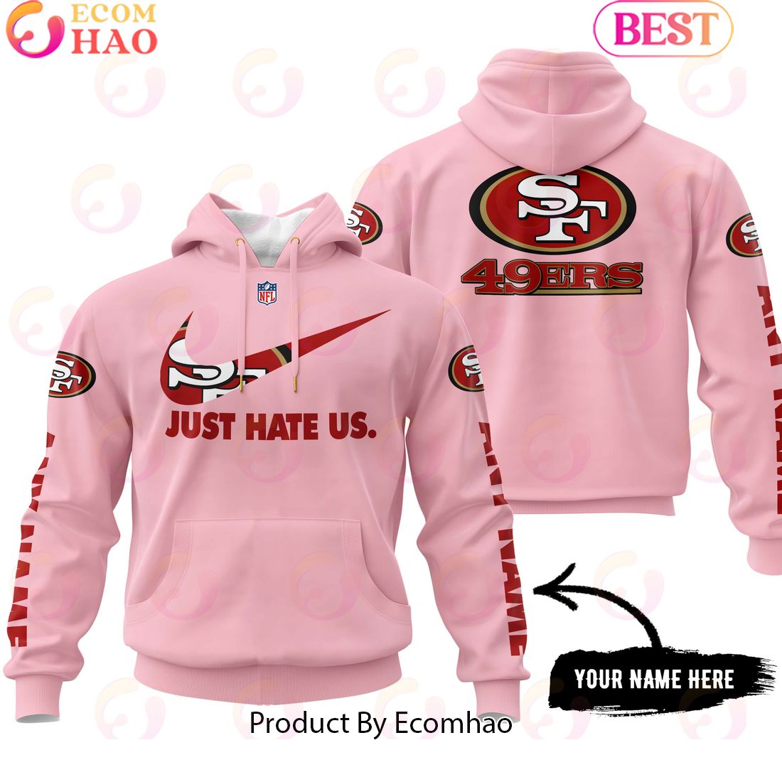 Just Hate Us Pink Custom Name San Francisco 49Ers Hoodie