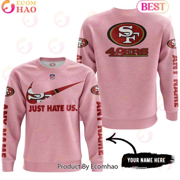 Just Hate Us Pink Custom Name San Francisco 49Ers Hoodie