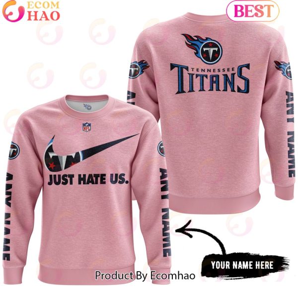 Just Hate Us Pink Custom Name Tennessee Titans Hoodie