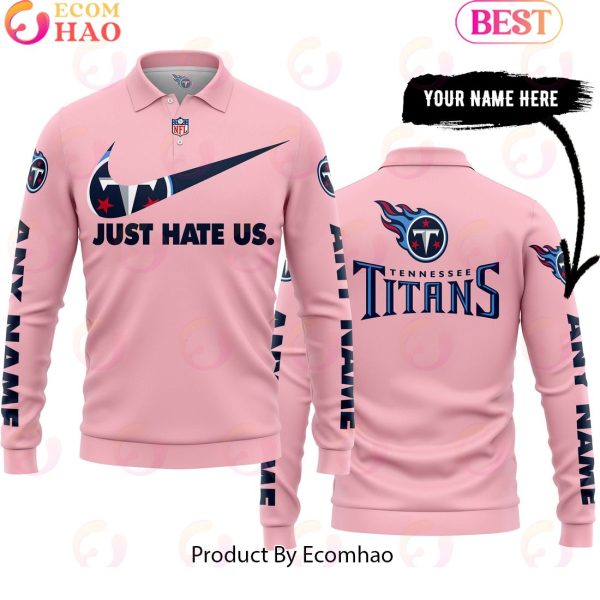 Just Hate Us Pink Custom Name Tennessee Titans Hoodie