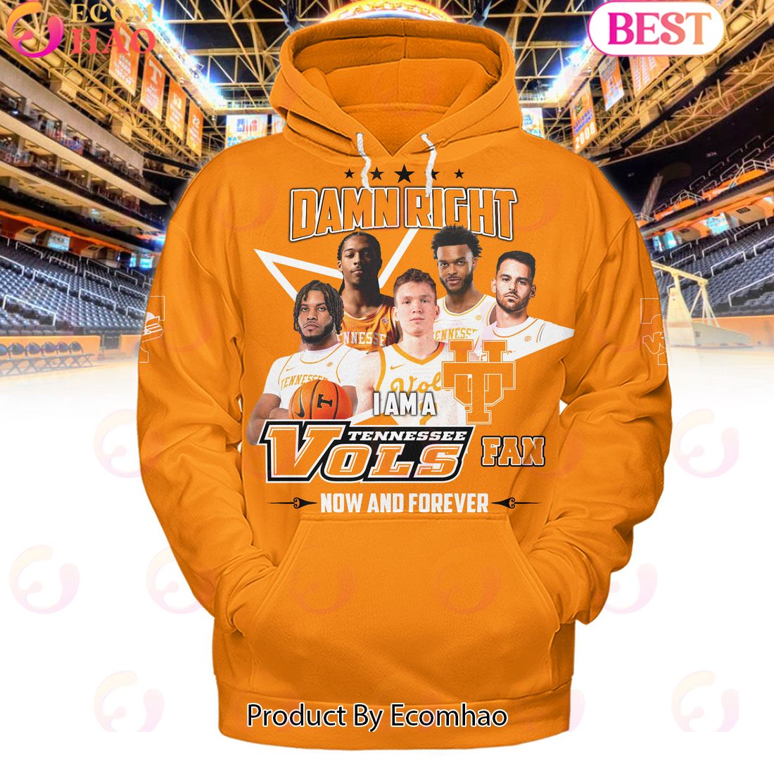 Damn Right I Am A Tennessee Vols Fan Now And Forever Orange Hoodie