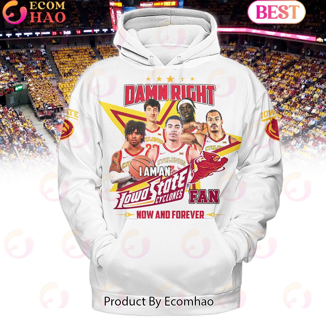 Damn Right I Am An Iowa State Cyclones Fan Now And Forever White Hoodie