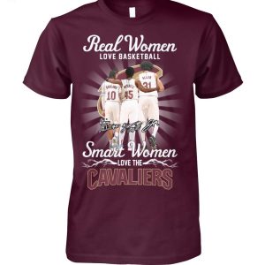 Real Woman Love Basketball Smart Woman Love The Cleveland Cavaliers T-Shirt