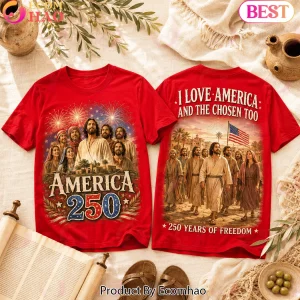 The Chosen Jesus America 250 Years of Freedom Patriotic Christian Graphic T-Shirt