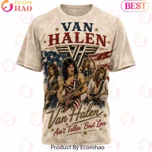 Van Halen Ain't Talkin' 'Bout Love Vintage American Flag Patriotic Rock Band Graphic 3D T-Shirt